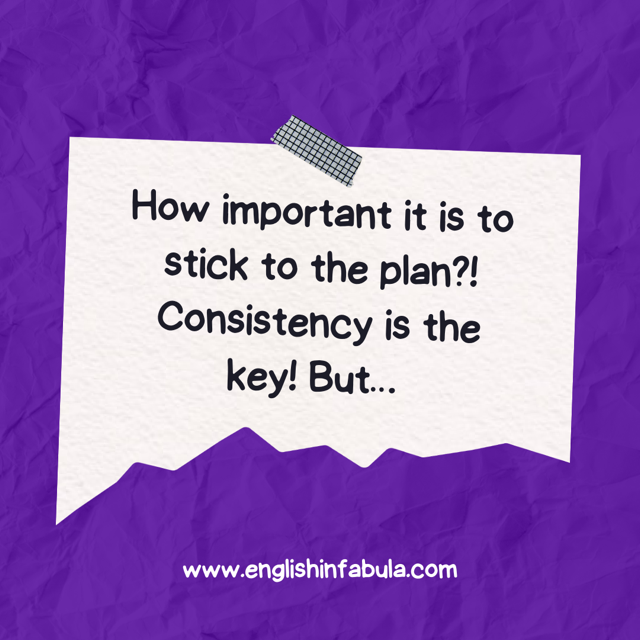 How important it is to stick to the plan?