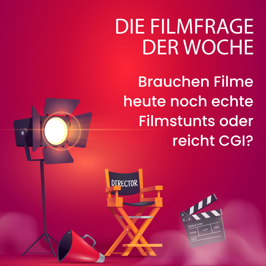 Brauchen Filme heute noch echte Filmstunts oder reicht CGI?