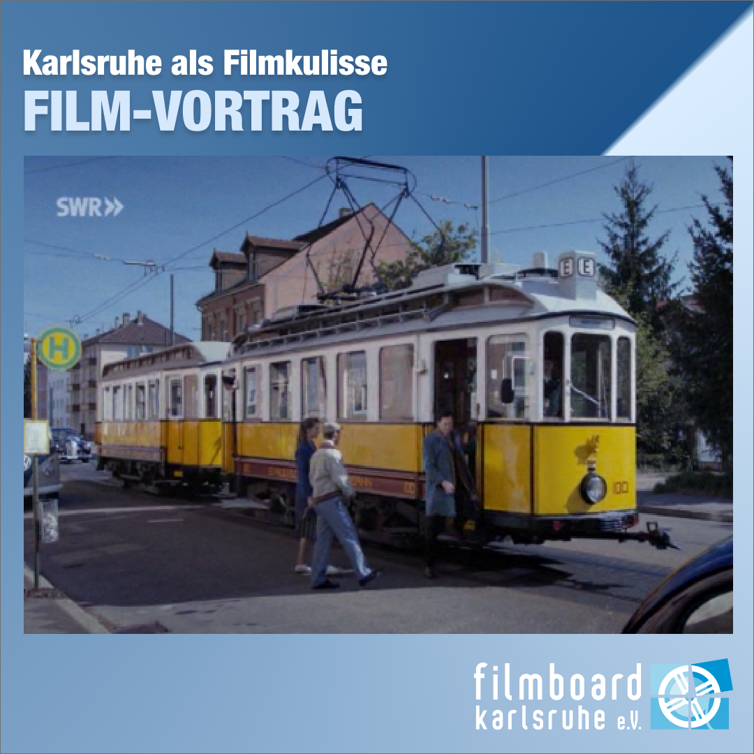 Vortrag "Karlsruhe als Filmkulisse" im Kulturbunker Daxlanden