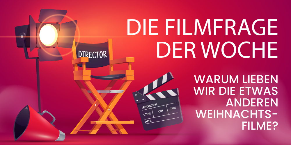 Warum lieben wir die etwas anderen Weihnachtsfilme?