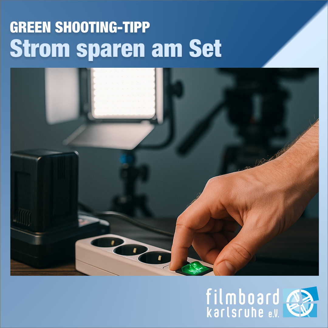 Strom sparen am Set – Licht aus, Wirkung an