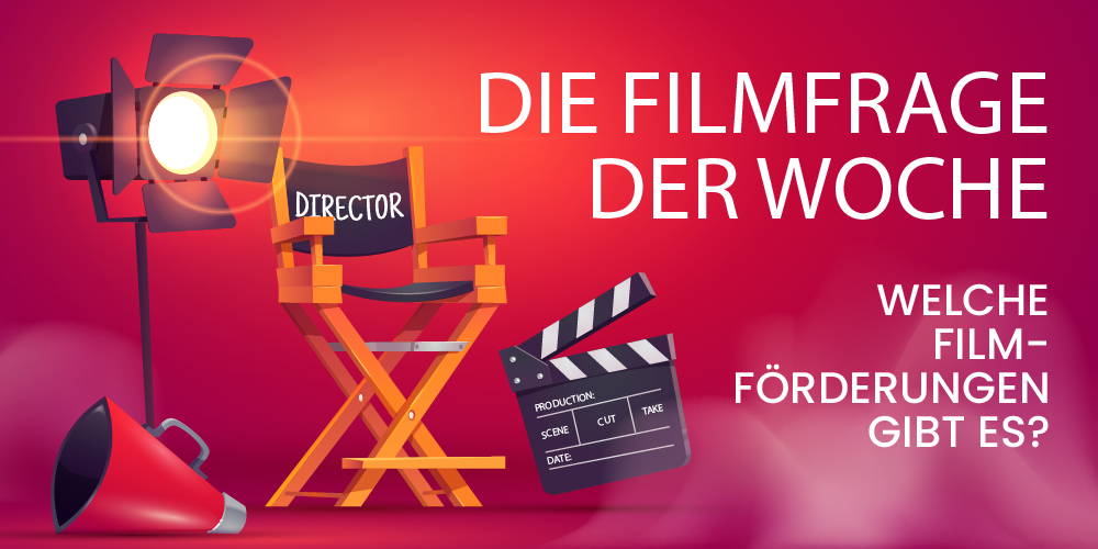 Welche Filmförderungen gibt es?