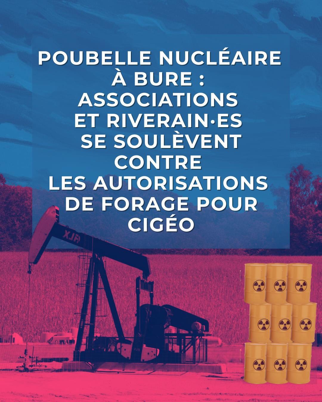 CP Stop Cigéo - Contre les autorisations DR0 de Cigéo, associations et riverain-es se soulèvent