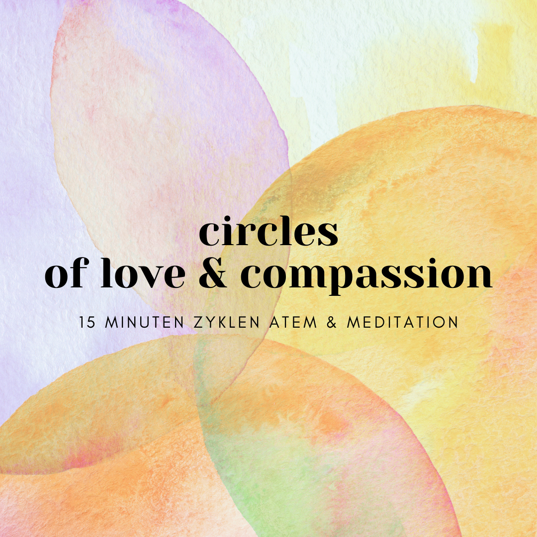 Circles of love and compassion