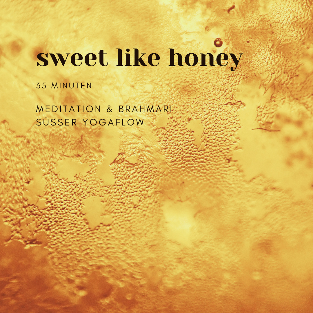 Sweet like honey - Brahmari + Yoga