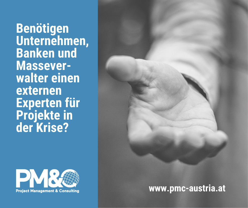 Benötigen Unternehmen, Banken und Masseverwalter einen externen Experten für Projekte in der Krise?