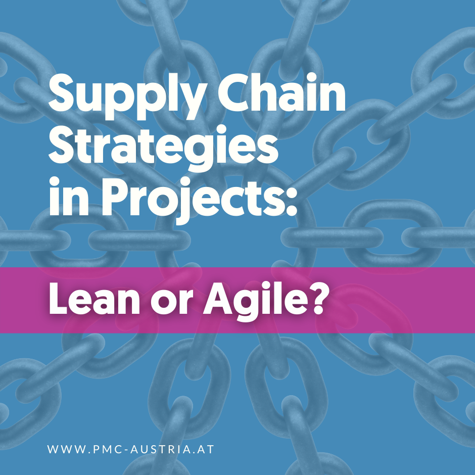 Supply chain strategy in projects: lean or agile?