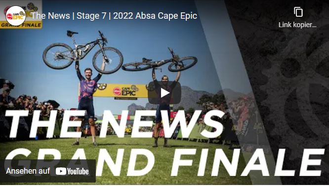 Absa Cape Epic 2022 - 7. letzte Etappe: Deutsche Mountainbiker Egger & Baum gewinnen die letzte Etappe und das Cape Epic