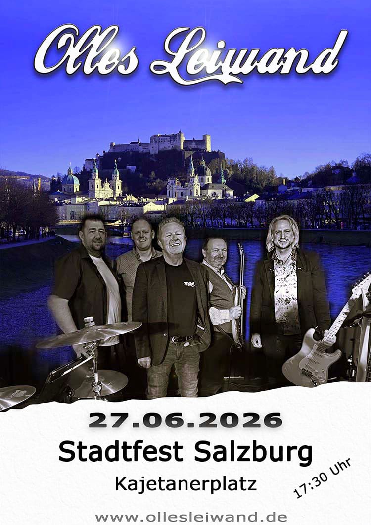 Olles Leiwand erstmals am Salzburger Altstadtfest live mit Austropop von Ambros, STS, Fendrich und vielen mehr