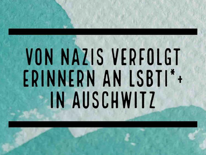 Bild: Von Nazis verfolgt. Erinnern an LSBTI* in Auschwitz.