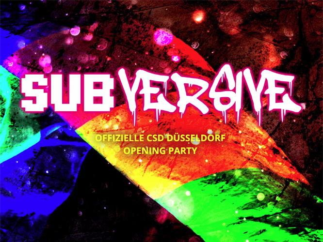 Buntes Motiv mit Schriftzug "SUBversive - Offizielle CSD Düsseldorf Opening Party"