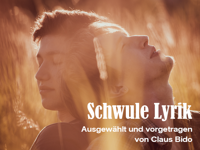 Zwei Personen mit geschlossenen Augen und nach oben gerichtetem Blick in warmem Sonnenlicht; Text: 'Schwule Lyrik – Ausgewählt und vorgetragen von Claus Bido'.