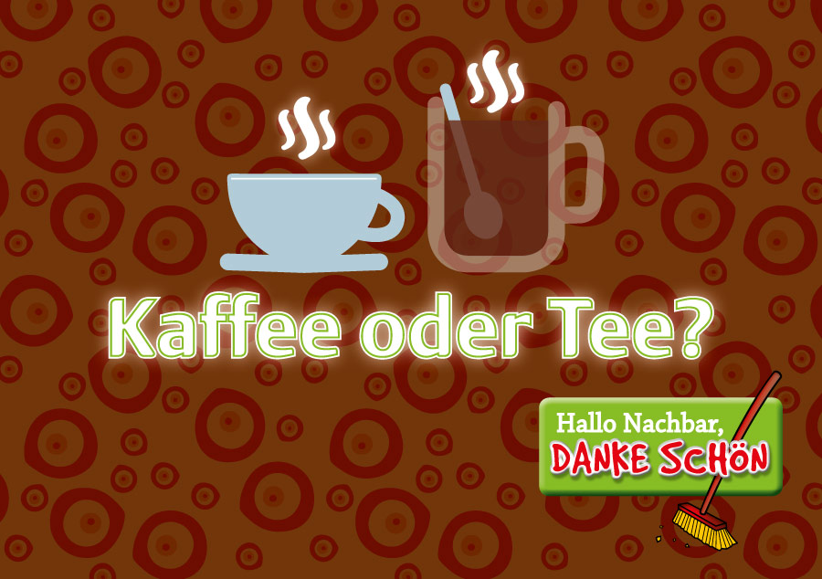 Tee oder Kaffee?