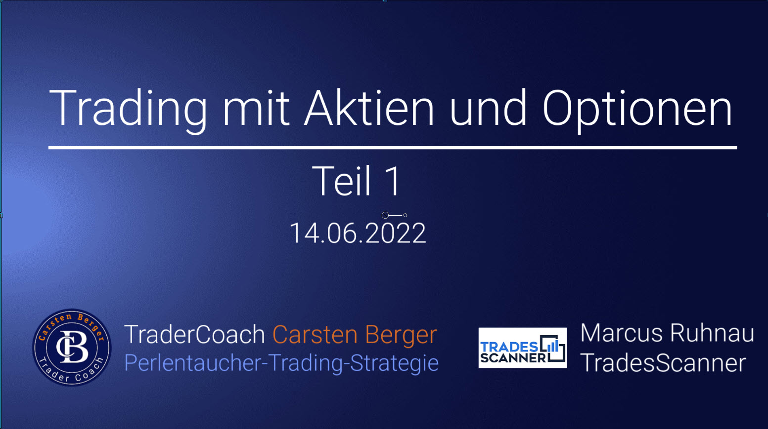 Aufzeichnung online | Tradingcoach Carsten Berger / Marcus Ruhnau | Trading mit Aktien und Optionen| 14.06.22