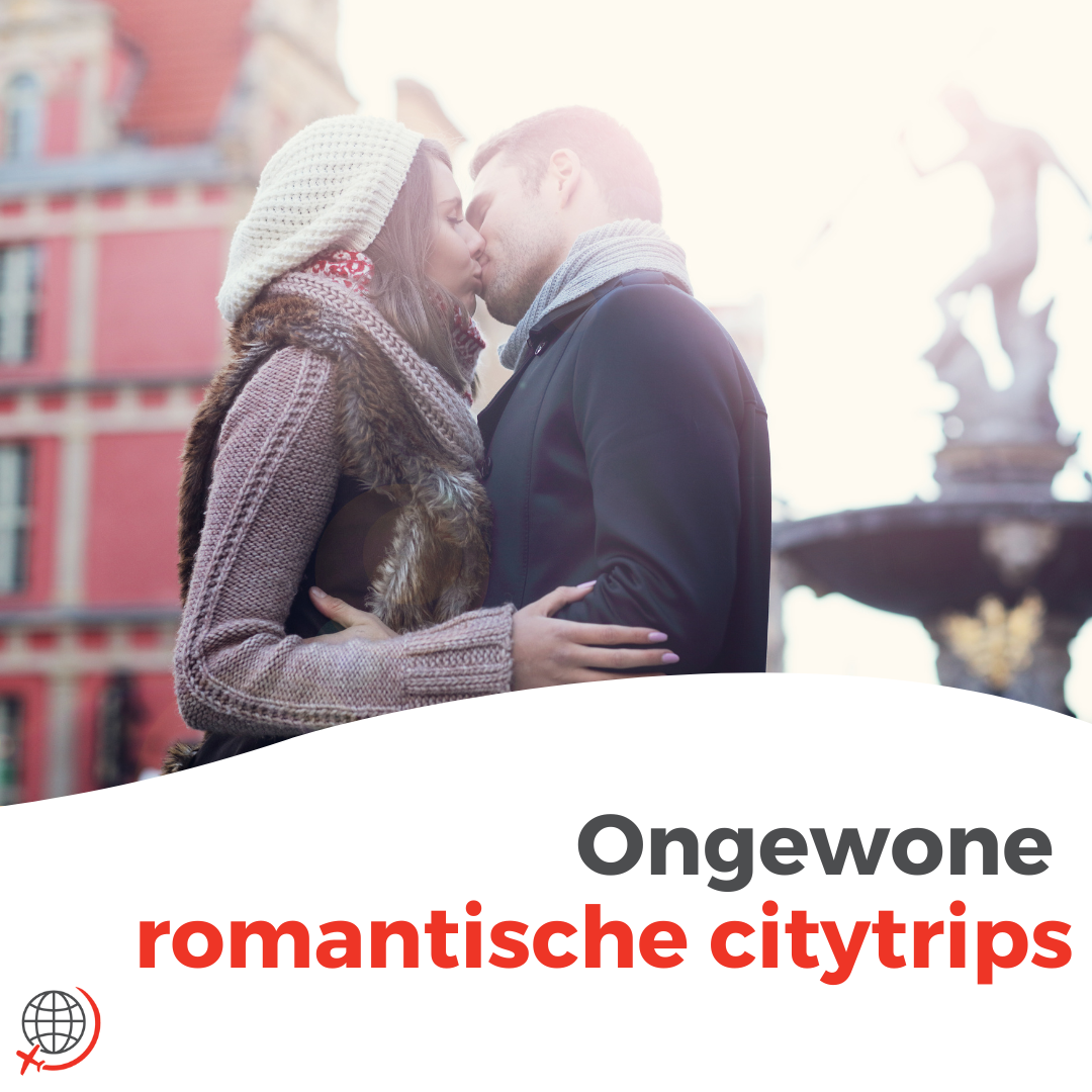 Ongewone romantische citytrips