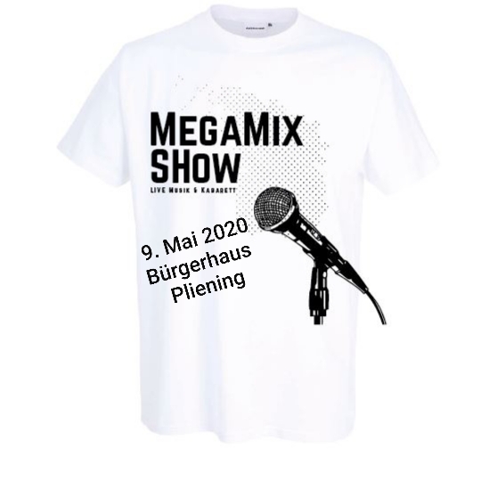 Am 9. MAI 2020 findet im Bürgerhaus Pliening die MEGA MIX SHOW statt, Karten gibt es ab dem 23. FEBRUAR IM CAFE