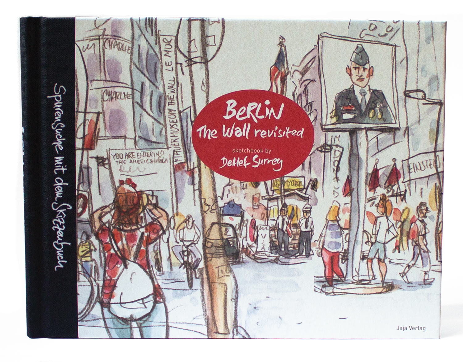 Berlin - The Wall revisited - Jaja Verlag