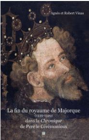 Livre "la fin du Royaume de Majorque" d'Agnès et Robert VINAS
