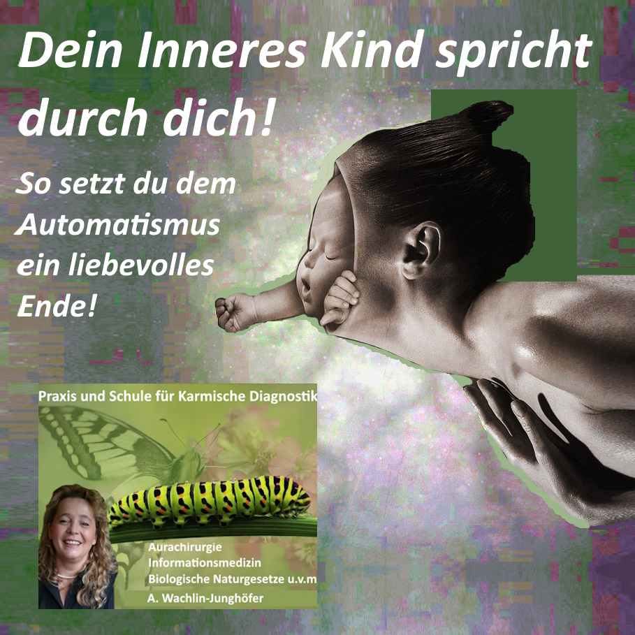 Dein "Inneres Kind" spricht durch Dich!   So setzt du dem Auromatismus liebevoll ein Ende!
