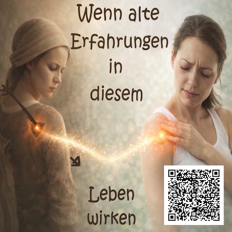 Spuren früherer Erfahrungen im heutigen Leben