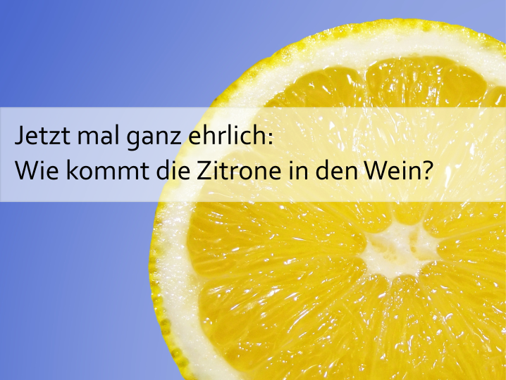 Zitrone im Wein?