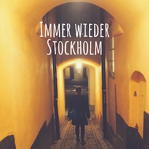 Blogpost: Immer wieder Stockholm auf schwedenundso.de