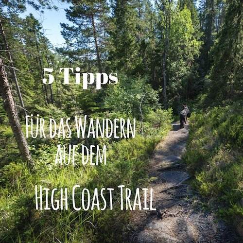 Tipps für das Wandern auf dem High Coast Trail (Hohe Küste Wanderweg)