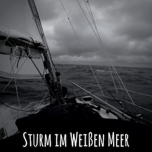 Blogpost: Sturm im Weißen Meer