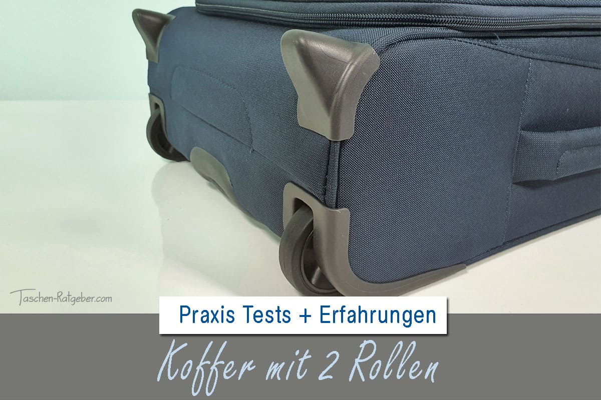 Koffer 2 Rollen: Praxis-Tests, Modelle, Erfahrungen