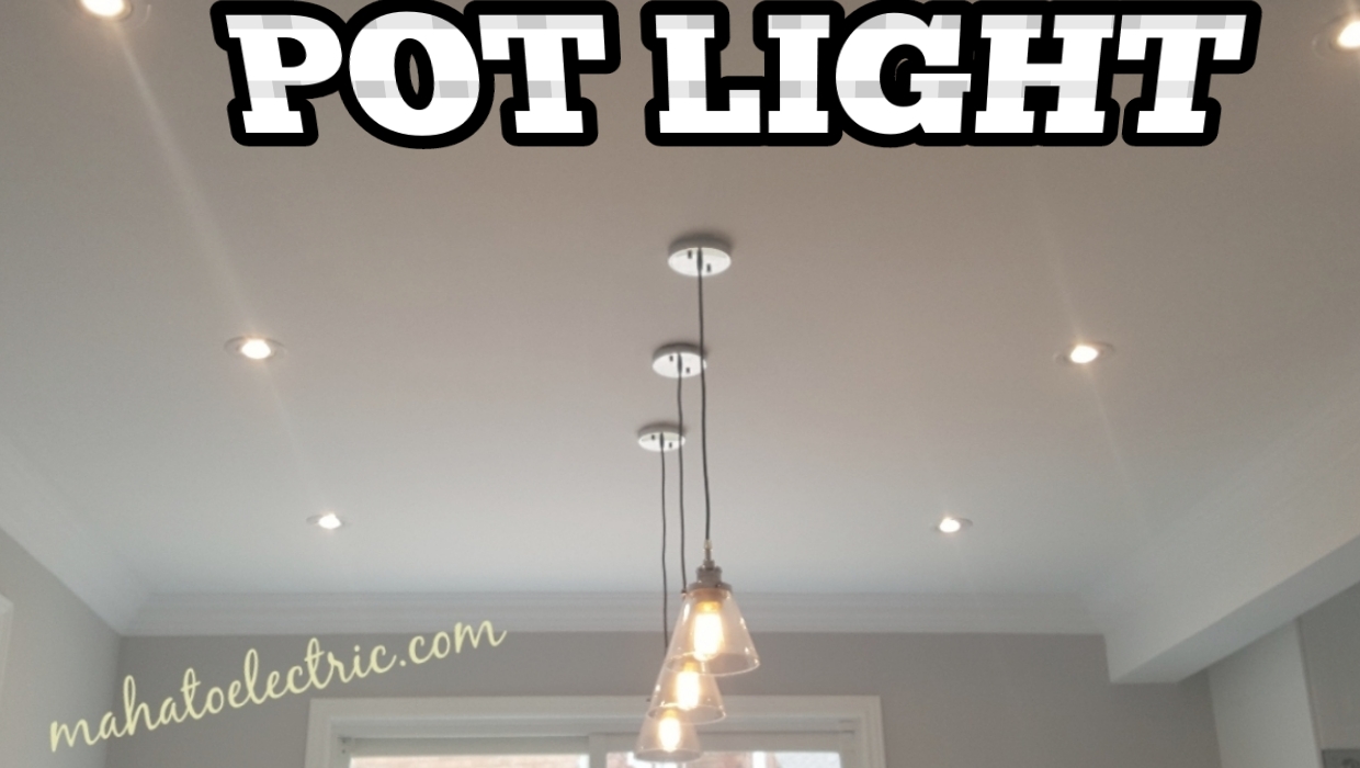 POT LIGHTS INSTALLATION COST ONLY $50 - POTLIGHT GUY. MAHATO ELECTRIC.