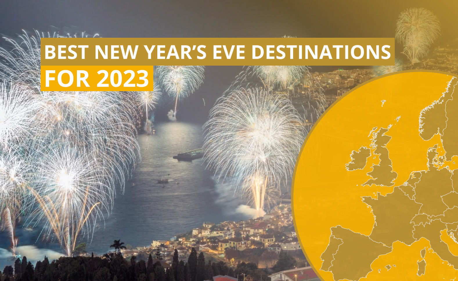 Best Destinations to Celebrate New Year's Eve in Europe - Europe's
