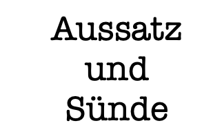 Was Aussatz uns über Sünde lehrt