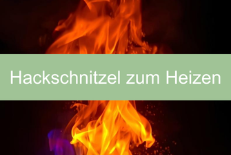Hackschnitzel zum Heizen