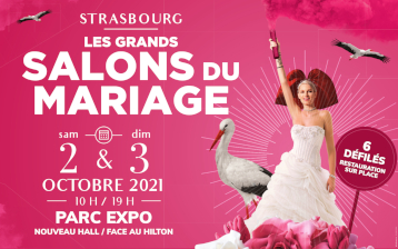 Le Salon du Mariage Strasbourg Le Grand Salon 02 et 03 Octobre 2021