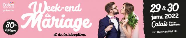 Salon du Mariage et de la Réception à Calais - 29 et 30 Janvier 2022