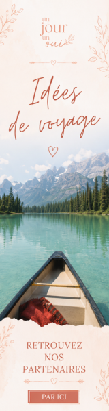Idée de voyage avec Un Jour Un Oui
