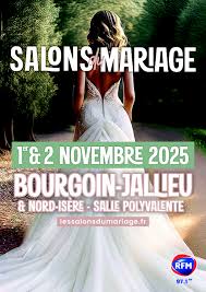 Les salons du Mariage du Pacs & des fêtes de famille Bourgoin-Jallieu 1er et 2 Novembre 2025