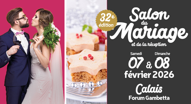 Salon du Mariage et de la Réception à Calais - 07 et 08 Février 2026