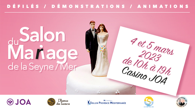 Salon du Mariage de la Seyne-sur-Mer 4 et 5 Mars 2023