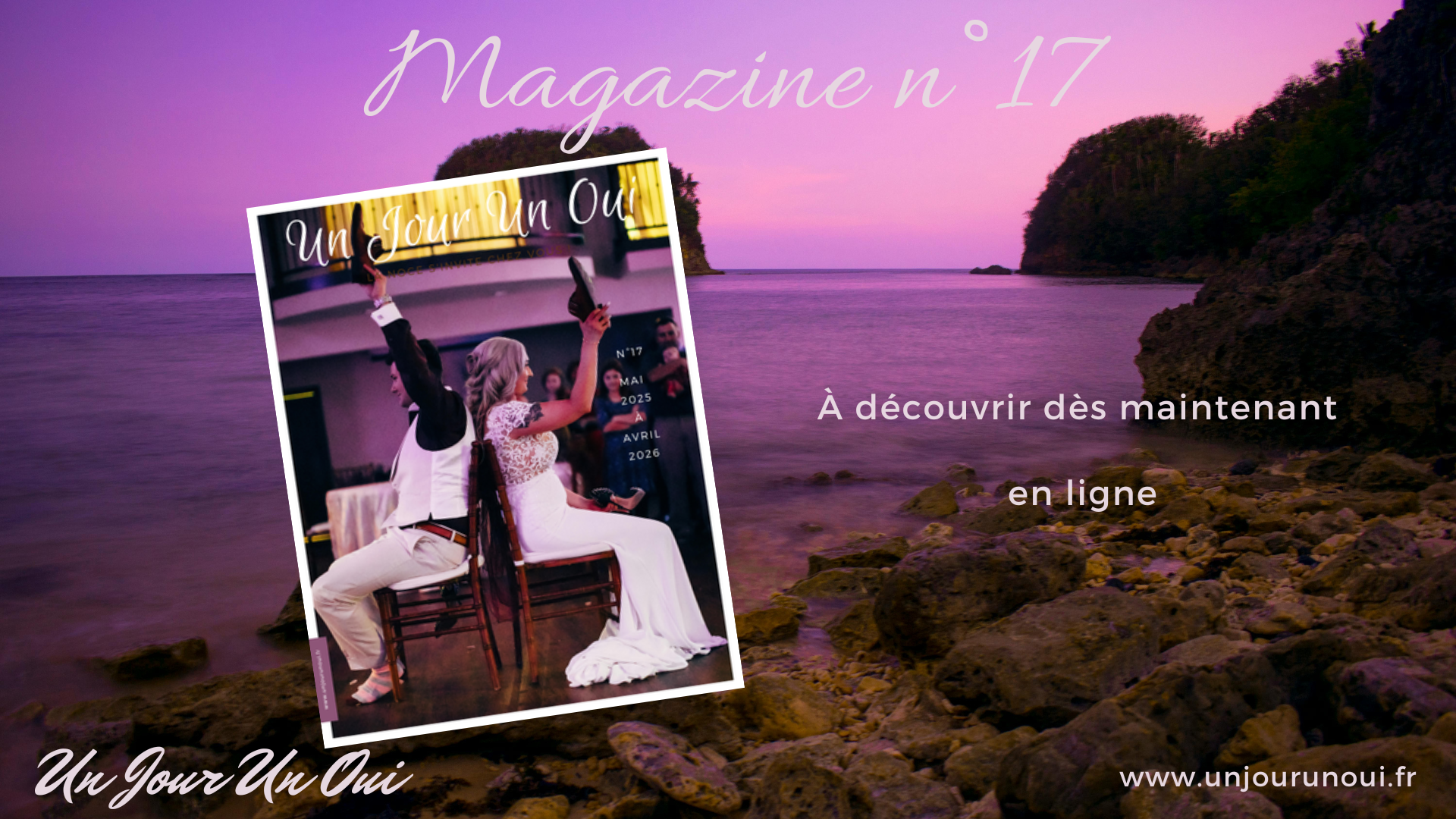 Découvrir le magazine numéro 17 - Magazine Un Jour Un Oui - Crédit photo  Tous droits réservés