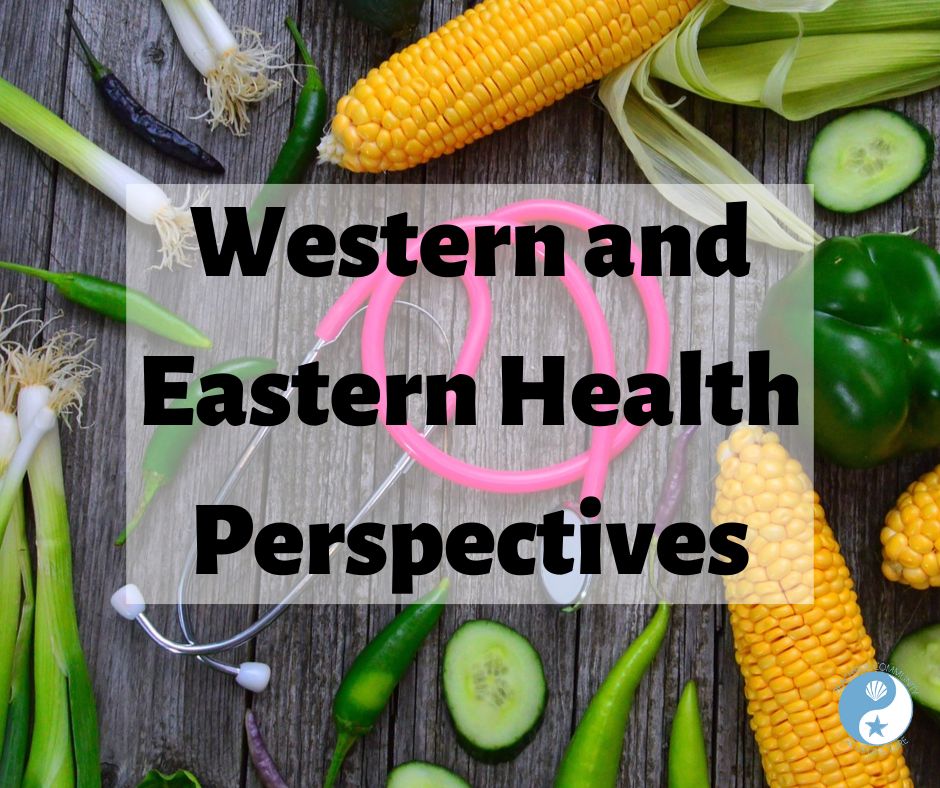 Eastern and Western Health Perspectives