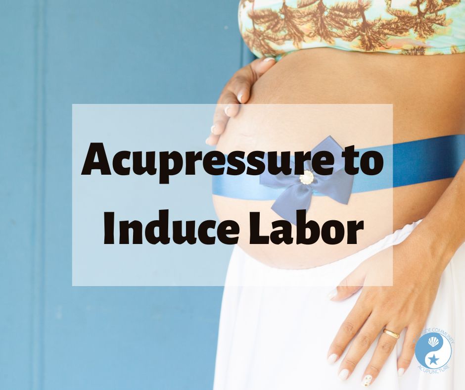 Acupressure to Induce Labor