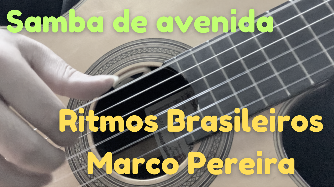 Samba de avenida Ritmos Brasileiros Marco Pereira