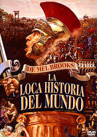 La loca historia del mundo de Mel Brooks.
