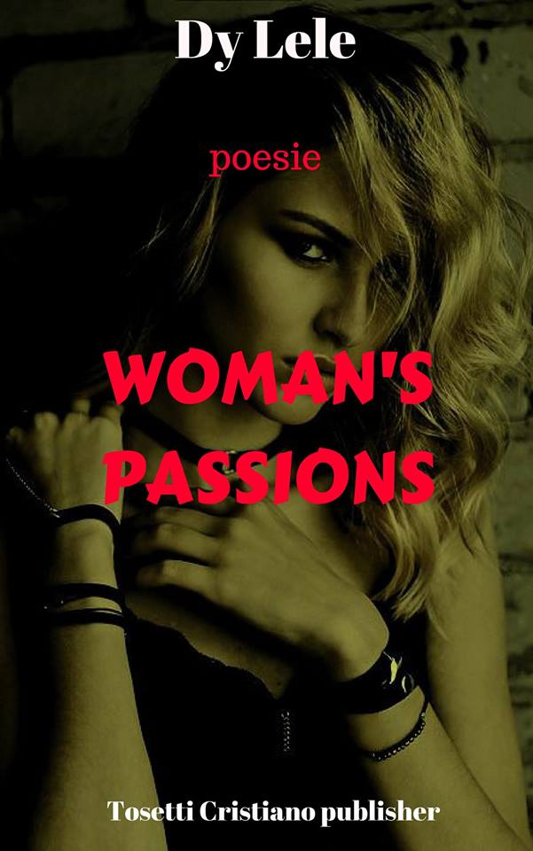 Il mio primo libro: WOMAN'S PASSIONS di DY LELE