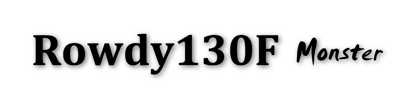 ロウディー130Fモンスター