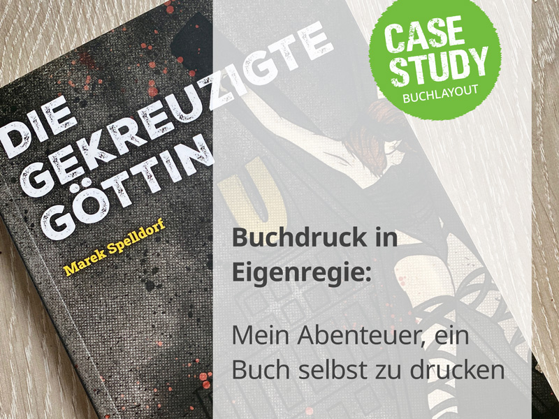 Buchdruck in Eigenregie:  Mein Abenteuer, ein Buch selbst zu drucken