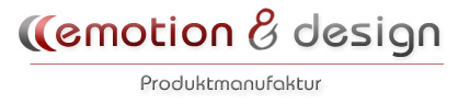 emotion & design - Produktmanufaktur