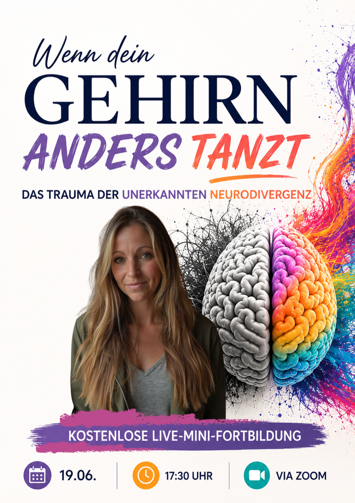 Wenn dein Gehirn anders tanzt, Das Trauma der unerkannten Neurodivergenz, Gratis Mini Fortbildung via Zoom