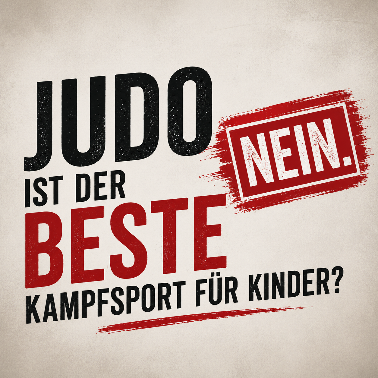 Die Aussage: „Judo ist der beste Kampfsport für Kinder“ Nein. Einfach nein.